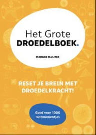 Marijke Sluijter: Het grote Droedelboek - reset je brein met droedelkracht