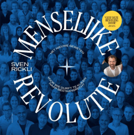 Sven Rickli: Menselijke Revolutie – Het nieuwe geweten voor wie durft te kijken naar bestaansrecht
