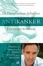 Dr. D. Servan-Schreiber: Antikanker - een nieuwe levensstijl