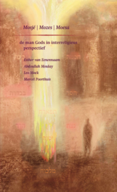 Moulay, Mock, Poorthuis en v. Eenennaam: Mosjé | Mozes | Moesa - De man Gods in interreligieus perspectief