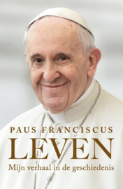 Paus Franciscus: Leven - Mijn verhaal in de geschiedenis