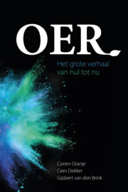 Corien Oranje, Cees Dekker, Gijsbert van den Brink: OER - het grote verhaal van nul tot nu