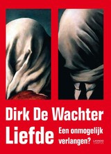 Dirk de Wachter: De kunst van het ongelukkig zijn