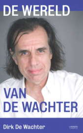 Dirk De Wachter: De wereld van De Wachter