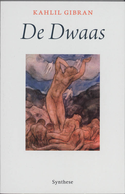 Kahlil Gibran: De Dwaas
