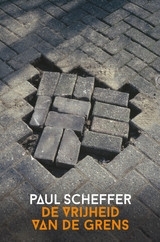 Paul Scheffer: De vrijheid van de grens
