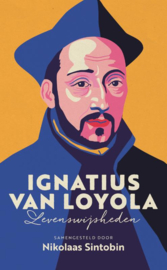 Nikolaas Sintobin: Ignatius van Loyola - Levenswijsheden