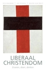 Benjamins/Offringa/Slob (red.): Liberaal Christendom - Ervaren, doen, denken