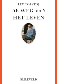 Lev Tolstoj: De weg van het leven