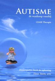 Tinus Smits: Autisme – Cease Therapie – de wanhoop voorbij