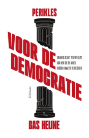 Bas Heijne: Voor de democratie – bij Perikles’ grafrede