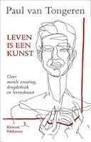 Paul v. Tongeren: Leven is een kunst....