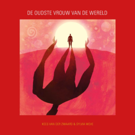 Kees van der Zwaard en Sylvia Weve: De oudste vrouw van de wereld
