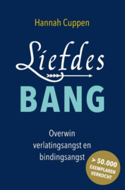 Hannah Cuppen:  Liefdesbang - Overwin verlatingsangst en bindingsangst