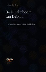 M. Cordovero: Dadelpalmboom van Debora - Levenslessen van een kabbalist