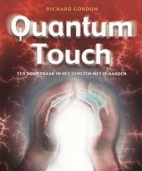 Quantum Touch - een doorbraak in genezen met je handen