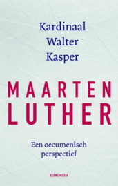 Walter Kasper: Maarten Luther - een oecumenisch perspectief