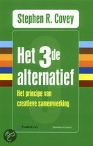 Stephen R. Covey: Het 3e alternatief - over creatieve samenwerking op je werk en privé