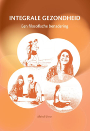Mehdi Jiwa: Integrale gezondheid - een filosofische benadering