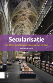 Herman Paul: Secularisatie - een kleine geschiedenis van een groot verhaal