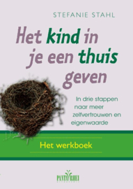 Stefanie Stahl: Het kind in je een thuis geven - werkboek