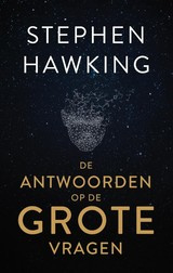 Stephen Hawking: De Antwoorden op de Grote vragen