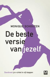 De beste versie van jezelf - Monique Schouten