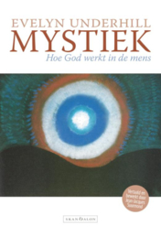 Evelyn Underhill: Mystiek – Hoe God werkt in de mens