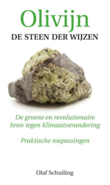 Olaf Schuiling: Olivijn, de steen der wijzen - groene bron tegen klimaatverandering