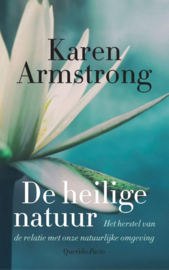 Karen Armstrong:  De heilige natuur - het herstel van de relatie met onze natuurlijke omgeving
