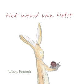Winny Bogaards:  Het woud van Holst