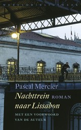 Pascal Mercier: Nachttrein naar Lissabon - roman