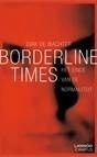 Dirk de Wachter: Borderline Times - Het einde van de normaliteit