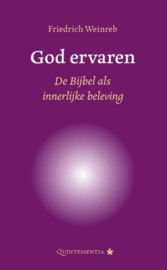Friedrich Weinreb: God ervaren - de Bijbel als innerlijke beleving