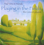 Paul Vens & Friends: CD Playing in the Fields - the Concert playlist