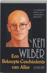 Ken Wilber: Een Beknopte Geschiedenis van Alles - schitterende synthese van wetenschap en spiritualiteit