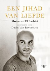 El Bachiri/v.Reybrouck: Een Jihad van Liefde