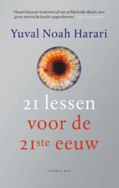 Yuval Noah Harari:  21 lessen voor de 21ste eeuw
