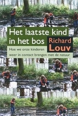 Richard Louv: Het laatste kind in het bos