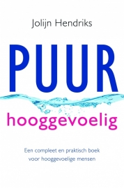 Jolijn Hendriks: PUUR Hooggevoelig