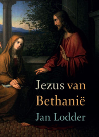 Jan Lodder:  Jezus van Bethanië