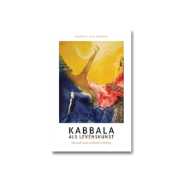 Marcus van Loopik: Kabbala als levenskunst - Op zoek naar eenheid en heling