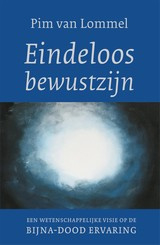 Pim van Lommel: Eindeloos bewustzijn