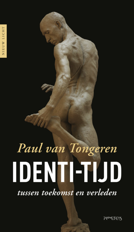 Paul van Tongeren:  Identi-tijd - tussen toekomst en verleden