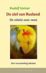 Rudolf Steiner:  De ziel van Rusland. De relatie oost-west