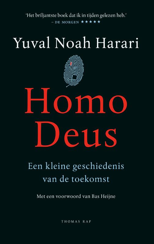 Yuval Noah Harari: Homo Deus - Een kleine geschiedenis van de toekomst