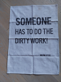 Keukendoek 63x45cm > Someone has to do the dirty work