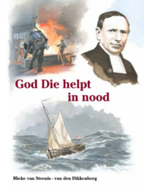 God die helpt in nood - Mieke van Steenis-van den Dikkenberg