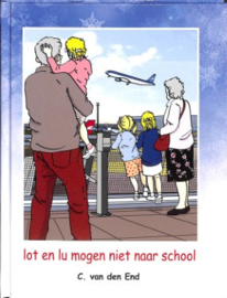 Lot en Lu mogen niet naar school - C. van den End