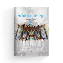Teeuw, Jan Peter - Psalmen voor orgel (deel 2)